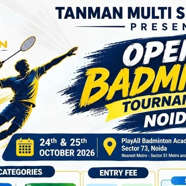 Tanman Multi Sports India Presents Open Badminton Tournament Noida