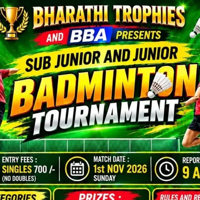 BHARATHI TROPHIES AND BBA PRESENTS SUB JUNIOR AND JUNIOR BADMINTON TOURNAMENT